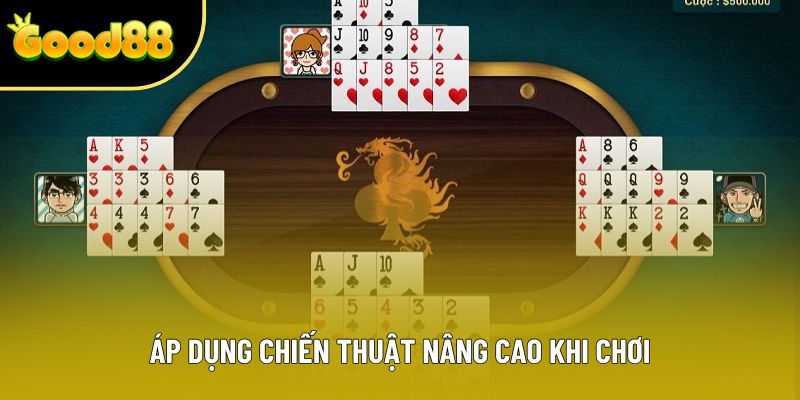 Áp dụng chiến thuật nâng cao khi chơi