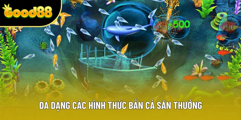 Đa dạng các hình thức bắn cá săn thưởng