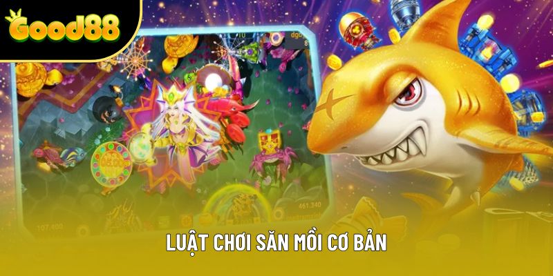 Luật chơi săn mồi cơ bản