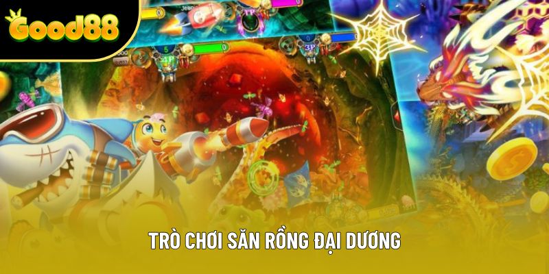 Trò chơi săn rồng đại dương