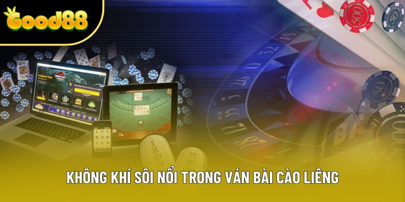 Không khí sôi nổi trong ván bài cào liêng